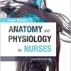 Anatomy and Physiology for Nurses, 14th Edition