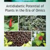 Antidiabetic Potential of Plants in the Era of Omics
