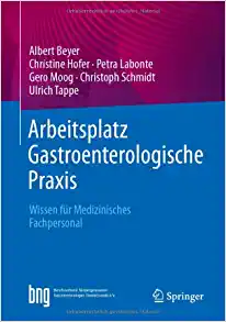 Arbeitsplatz Gastroenterologische Praxis: Wissen für Medizinisches Fachpersonal (German Edition)