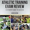 Athletic Training Exam Review: A Student Guide to Success, 7th edition (High Quality Image PDF)