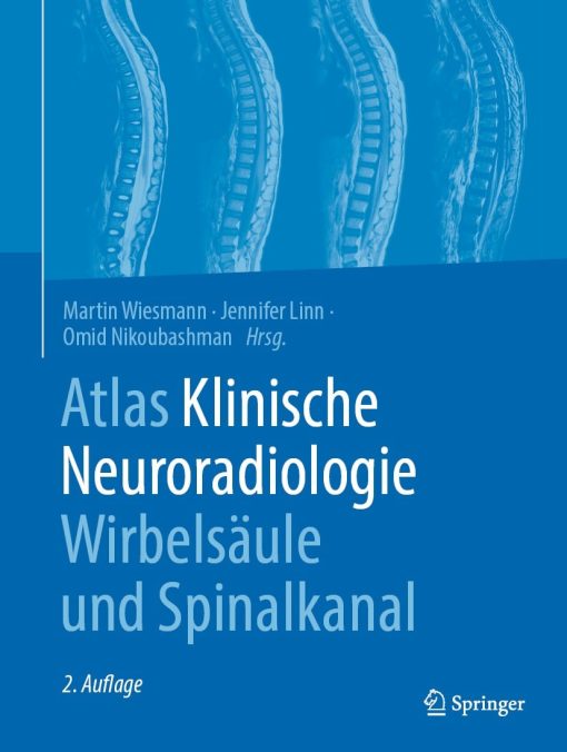 Atlas Klinische Neuroradiologie Wirbelsäule und Spinalkanal, 2nd Edition