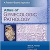 Atlas of Gynecologic Pathology: A Pattern-Based Approach ()