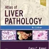 Atlas of Liver Pathology, 4th edition