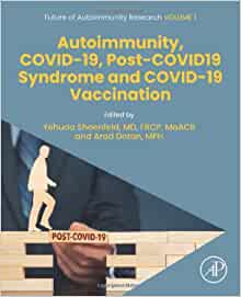 Autoimmunity, COVID-19, Post-COVID19 Syndrome and COVID-19 Vaccination (Volume 1) (Future of Autoimmunity Research, Volume 1)