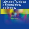 Basic and Advanced Laboratory Techniques in Histopathology and Cytology, 2nd Edition ()