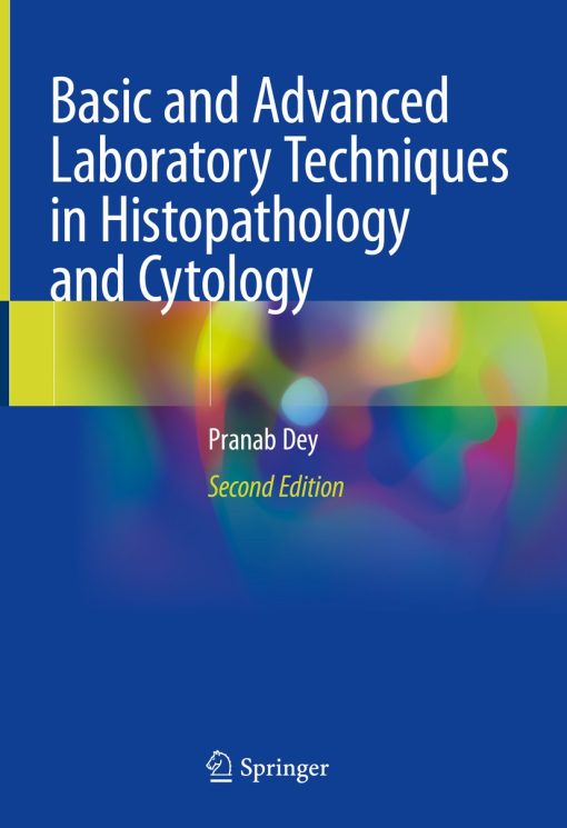 Basic and Advanced Laboratory Techniques in Histopathology and Cytology, 2nd Edition