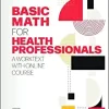 Basic Math for Health Professionals: A Worktext