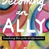 Becoming an Ally: Breaking the cycle of oppression