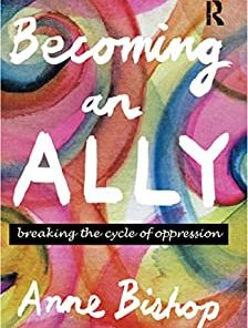 Becoming an Ally: Breaking the cycle of oppression