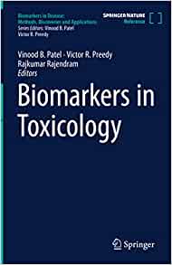 Biomarkers in Toxicology (Biomarkers in Disease: Methods, Discoveries and Applications)