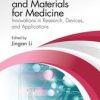 Biomaterials and Materials for Medicine : Innovations in Research, Devices, and Applications