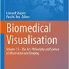 Biomedical Visualisation: Volume 13 – The Art, Philosophy and Science of Observation and Imaging (Advances in Experimental Medicine and Biology, 1392)