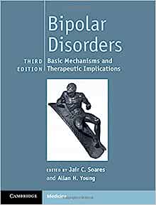 Bipolar Disorders: Basic Mechanisms and Therapeutic Implications, 3rd edition