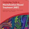 Cambridge Guide to Mentalization-Based Treatment (MBT) (Cambridge Guides to the Psychological Therapies)