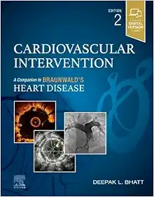 Cardiovascular Intervention: A Companion to Braunwald’s Heart Disease, 2nd edition