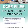 Case Files: Physical Therapy: Orthopedics, 2nd Edition ()