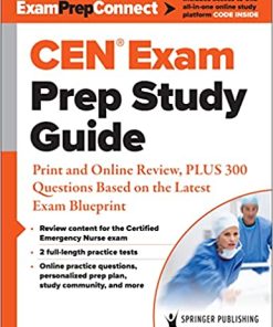 CEN® Exam Prep Study Guide: Print and Online Review, PLUS 300 Questions Based on the Latest Exam Blueprint