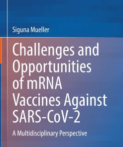Challenges and Opportunities of mRNA Vaccines Against SARS-CoV-2 ()
