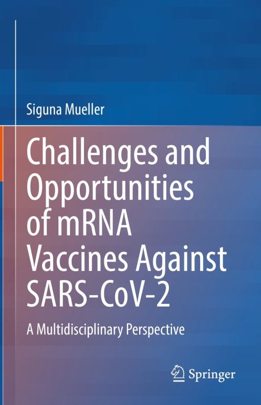 Challenges and Opportunities of mRNA Vaccines Against SARS-CoV-2 ()