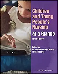 Children and Young People’s Nursing at a Glance (At a Glance (Nursing and Healthcare)), 2nd Edition