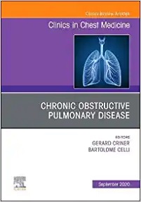 Chronic Obstructive Pulmonary Disease, An Issue of Clinics in Chest Medicine (Volume 41-3) (The Clinics: Internal Medicine, Volume 41-3)