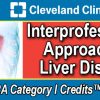 Cleveland Clinic Interprofessional Approach to Liver Disease 2022