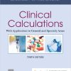 Clinical Calculations: With Applications to General and Specialty Areas, 10th edition