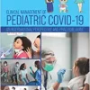 Clinical Management of Pediatric COVID-19: An International Perspective and Practical Guide