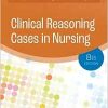 Clinical Reasoning Cases in Nursing, 8th Edition ()