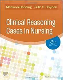 Clinical Reasoning Cases in Nursing, 8th Edition ()