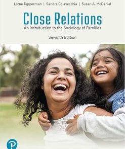 Close Relations: An Introduction to the Sociology of Families, 7th Edition