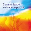 Communication and the Manager’s Job