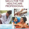 Communication Skills for the Healthcare Professional, Enhanced Edition, 2nd Edition