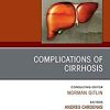 Complications of Cirrhosis, An Issue of Clinics in Liver Disease (Volume 25-2) (The Clinics: Internal Medicine, Volume 25-2)
