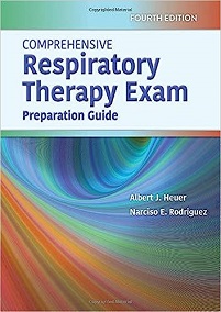 Comprehensive Respiratory Therapy Exam Preparation, 4th Edition