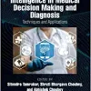 Computational Intelligence in Medical Decision Making and Diagnosis: Techniques and Applications (Computational Intelligence Techniques)