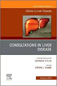 Consultations in Liver Disease, An Issue of Clinics in Liver Disease (Volume 27-1) (The Clinics: Internal Medicine, Volume 27-1)
