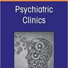 COVID 19: How the Pandemic Changed Psychiatry for Good, An Issue of Psychiatric Clinics of North America (Volume 45-1) (The Clinics: Internal Medicine, Volume 45-1)