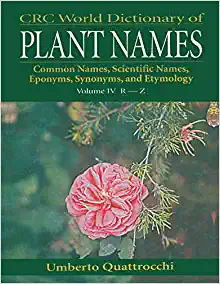 CRC World Dictionary of Plant Names: Common Names, Scientific Names, Eponyms. Synonyms, and Etymology ()