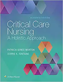 Critical Care Nursing: A Holistic Approach, 11th Edition ()