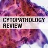 Cytopathology Review, 3rd Edition