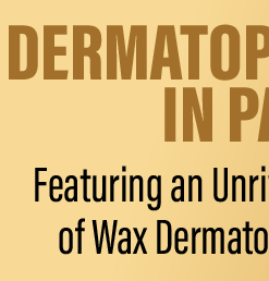 Dermatopathology in Paris Featuring an Unrivaled Collection of Wax Dermatological Models 2022