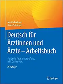 Deutsch für Ärztinnen und Ärzte – Arbeitsbuch: Fit für die Fachsprachprüfung, inkl. Online-Kurs (German Edition), 2nd Edition