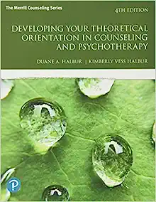 Developing Your Theoretical Orientation in Counseling and Psychotherapy (What’s New in Counseling), 4th Edition