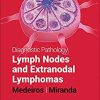 Diagnostic Pathology: Lymph Nodes and Extranodal Lymphomas, 3rd Edition