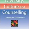Diversity, Culture and Counselling: A Canadian Perspective, 3rd Edition