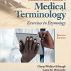 Dunmore and Fleischer’s Medical Terminology: Exercises in Etymology, 4th Edition