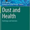 Dust and Health: Challenges and Solutions (Emerging Contaminants and Associated Treatment Technologies)