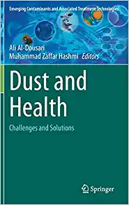 Dust and Health: Challenges and Solutions (Emerging Contaminants and Associated Treatment Technologies)