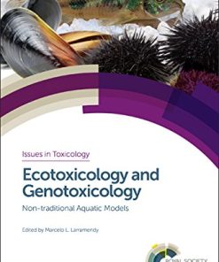 Ecotoxicology and Genotoxicology: Non-traditional Aquatic Models (Issues in Toxicology)